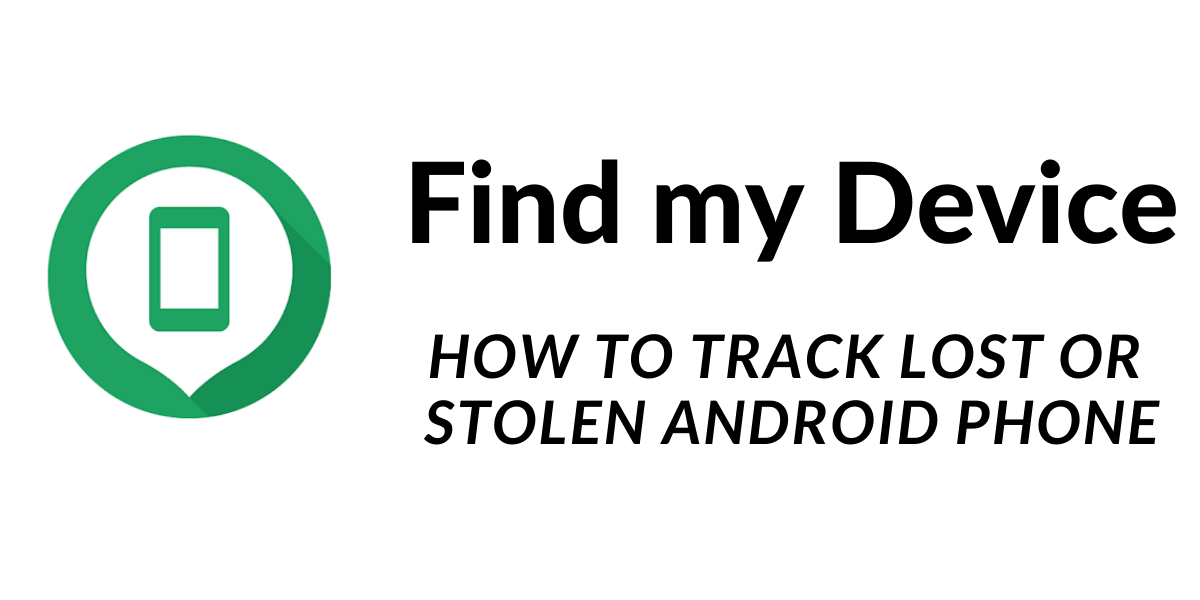 lost my phone android google